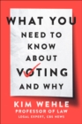 What You Need to Know About Voting--and Why - eBook