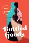 Bottled Goods : A Novel - eBook