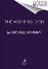 The Misfit Soldier - Book