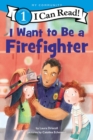 I Want to Be a Firefighter - Book