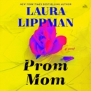 Prom Mom : A Novel - eAudiobook