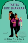 Tastes Like Shakkar : A Novel - eBook