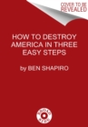 How to Destroy America in Three Easy Steps - Book