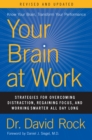 Your Brain at Work, Revised and Updated : Strategies for Overcoming Distraction, Regaining Focus, and Working Smarter All Day Long - eBook