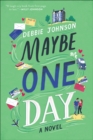 Maybe One Day : A Novel - eBook