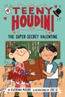 Teeny Houdini #2: The Super-Secret Valentine - eBook