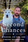 Second Chances : A Marine, His Dog, and Finding Redemption - eBook