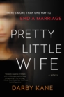 Pretty Little Wife : A Novel - eBook