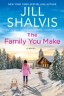 The Family You Make : A Novel - eBook
