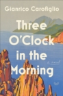 Three O'Clock in the Morning : A Novel - eBook
