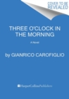 Three O'Clock in the Morning : A Novel - Book