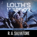 Lolth'S Warrior : A Novel - eAudiobook