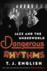 Dangerous Rhythms : Jazz and the Underworld - eBook
