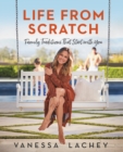 Life from Scratch : Family Traditions That Start with You - eBook
