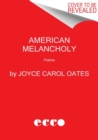 American Melancholy : Poems - Book