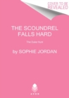 The Scoundrel Falls Hard : The Duke Hunt - Book