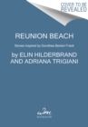 Reunion Beach : Stories Inspired by Dorothea Benton Frank - Book
