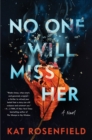 No One Will Miss Her : A Novel - eBook