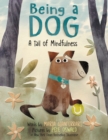 Being a Dog: A Tail of Mindfulness - Book