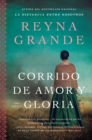 A Ballad of Love and Glory / Corrido de amor y gloria (Spanish edition) : Una novela - eBook