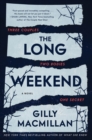 The Long Weekend : A Novel - eBook