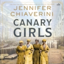 Canary Girls : A Novel - eAudiobook