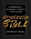 Afrocentric Style : A Celebration of Blackness & Identity in Pop Culture - Book