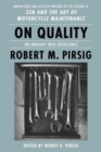 On Quality : An Inquiry into Excellence: Unpublished and Selected Writings - Book