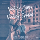 Nothing Sung and Nothing Spoken - eAudiobook