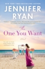 The One You Want : A Novel - eBook
