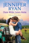 Chase Wilde Comes Home : A Wyoming Wilde Novel - eBook