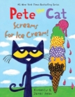 Pete the Cat Screams for Ice Cream! - Book