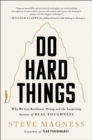 Do Hard Things : Why We Get Resilience Wrong and the Surprising Science of Real Toughness - eBook