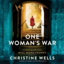 One Woman's War : A Novel of the Real Miss Moneypenny - eAudiobook