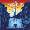 The Daughters of Izdihar - eAudiobook