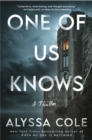 One of Us Knows : A Thriller - eBook