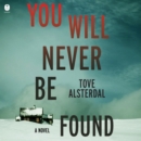 You Will Never Be Found : A Novel - eAudiobook