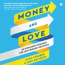 Money and Love : An Intelligent Roadmap for Life’s Biggest Decisions - eAudiobook