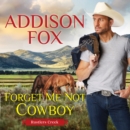 Forget Me Not Cowboy : Rustlers Creek - eAudiobook