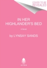 In Her Highlander's Bed : A Novel - Book