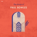 The Stories of Paul Bowles - eAudiobook