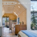 150 Best Tiny Interior Ideas - Book