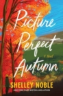 Picture Perfect Autumn : A Novel - Book
