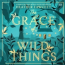 The Grace of Wild Things - eAudiobook