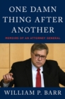 One Damn Thing After Another : Memoirs of an Attorney General - Book