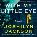 With My Little Eye : A Novel - eAudiobook