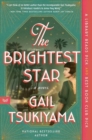 The Brightest Star : A Historical Novel Based on the True Story of Anna May Wong - Book