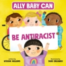 Ally Baby Can: Be Antiracist - Book