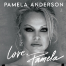 Love, Pamela : A Memoir of Prose, Poetry, and Truth - eAudiobook