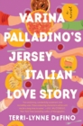 Varina Palladino's Jersey Italian Love Story : A Novel - eBook